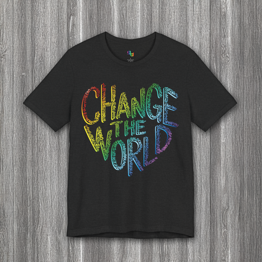 Change the World Heart Unisex Tee, Positive Inspiration Shirt for Earth Day, World Kindness - You Can Motivation Tshirt, Activism Apparel